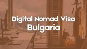 Digital Nomad Visa in Bulgaria: Does it Really Exist?